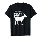 I Am The G.O.A.T. Greatest Of All Time Athletics Gift T-Shirt