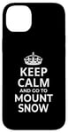 Coque pour iPhone 14 Plus Souvenir de Mount Snow / Keep Calm Go To Mount Snow Ski Resort!