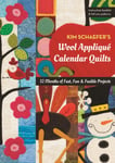 Kim Schaefer&#039;s Wool Applique Calendar Quilts  12 Months of Fast, Fun &amp; Fusible Projects