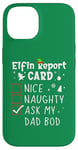 iPhone 14 Dad Bod Christmas Nice Naughty Funny Xmas List Dad Jokes Case