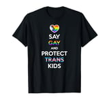 Say Gay and Protect Trans Kids T-Shirt