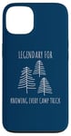 Coque pour iPhone 13 Legendary for Knowing Every Camp Trick Inspirational Camping