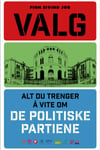 Valg  alt du trenger å vite om de politiske partiene