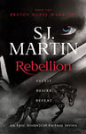 Rebellion: Deceit. Desire. Defeat (The Breton Horse Warriors Book 2)