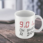 OH WHAT A DAY Funny Office Mug Gift For Him Her Novelty Birthday Christmas Gift