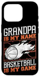 iPhone 16 Pro Basketball Bball Grandpa Grandpa Is My Name Basketball Is My Case