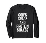 God’s Grace And Protein Shakes Christian Workout Fitness Gym Long Sleeve T-Shirt