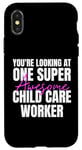 iPhone X/XS You're Looking at One Super Awesome Child Care Worker Case