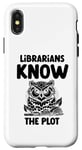 iPhone X/XS Librarians Know The Plot Librarian Book Reading Books Case