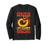 Dragons Are Awesome I Am Awesome Dragon Long Sleeve T-Shirt