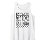 Funny Warning Sign May Start Talking About Kalimba Tank Top