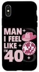 iPhone X/XS Man I Feel Like I'm 40 Birthday Western Cowgirl for a Woman Case