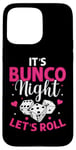 iPhone 15 Pro Max It's Bunco Night Lets Roll Funny Bunco Game Night Women Case