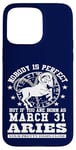 Coque pour iPhone 15 Pro Max Zodiac Bélier 31 mars Horoscope drôle Fête d'anniversaire