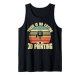 There is no crying in 3D printing Funny 3D Printer Tank Top