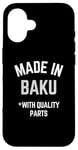 iPhone 16 Made In Baku Funny Slogan Born In Baku Case