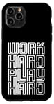 iPhone 11 Pro Work Hard Play Hard Inspirational Gaming Cool Quotes Sayings Case