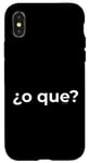 Coque pour iPhone X/XS « Or What? » Humour humoristique en espagnol