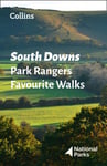 South Downs Park Rangers Favourite Walks  20 of the Best Routes Chosen and Written by National Park Rangers