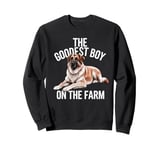 Goodest Boy on the Farm Anatolian Shepherd Sweatshirt