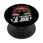 Je Ne T'Entends Pas Je Joue Humour Gamer Jeux Vidéo PopSockets PopGrip Adhésif