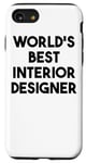 Coque pour iPhone SE (2020) / 7 / 8 Designer d'intérieur drôle - Meilleur designer d'intérieur au monde