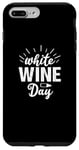 iPhone 7 Plus/8 Plus White Wine Day - Funny Wine Lover Case