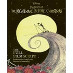 Disney Tim Burton's The Nightmare Before Christmas: The Full Film Script (inbunden, eng)