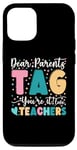 Coque pour iPhone 12/12 Pro Dear Parents Tag You're It Love Teachers Dernier jour d'école