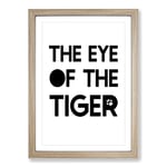 Big Box Art Eye of The Tiger Typography Framed Wall Art Picture Print Ready to Hang, Oak A2 (62 x 45 cm)