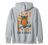 I'm A Hoot, Owl Pun Sarcastic Jokes Sayings Zip Hoodie