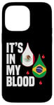 iPhone 14 Pro Max IT'S IN MY BLOOD / EN MI SANGRE - MEXICO AND BRASILIAN PRIDE Case