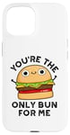 Coque pour iPhone 15 Tu es le seul pain pour moi, jeu de mots amusant à hamburger