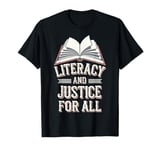 Literacy And Justice For All T-Shirt