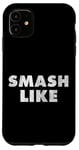 Coque pour iPhone 11 Citation de Smash Like pour les blogueurs des médias sociaux