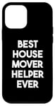 iPhone 12 mini Best House Mover Helper Ever Case