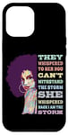 iPhone 12 Pro Max I Am The Storm Afro American Pride Black History Month Case