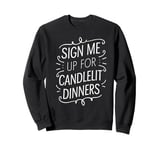 Funny Valentines Day Quotes For Singles Lovers Family Friend Sweatshirt