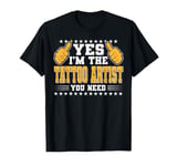 Retro Profession I'm The Tattoo Artist T-Shirt