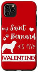 iPhone 11 Pro Max St. Bernard Valentine’s Day My Saint Bernard Is My Valentine Case