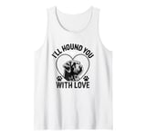 I'll Hound You With Love Otterhounds Otterhound Dog Tank Top