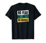 Motivational Entrepreneurial No Fear No Limits No Excuses T-Shirt