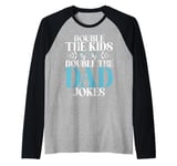 Double the Kids double the Dad Jokes Twin Dad Raglan Baseball Tee