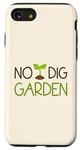 Coque pour iPhone SE (2020) / 7 / 8 No Dig Garden Nouvelle méthode de jardinage pour les jardiniers