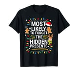 Most Likely To Forget The Hidden Presents Shirt Christmas T-Shirt