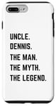 iPhone 7 Plus/8 Plus Uncle Dennis The Man The Myth The Legend Father's Day Case