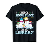 There's Snow Place Like The Library Librarian Christmas T-Shirt