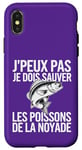 Coque pour iPhone X/XS Cadeau Homme Peche J'peux Pas Je Dois Sauver Les Poissons