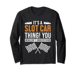 It's a Slot Car Thing Minicar Slot Car RC Car Slotcar Long Sleeve T-Shirt