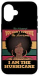 iPhone 16 I Am The Hurricane Afro American Pride Black History Month Case